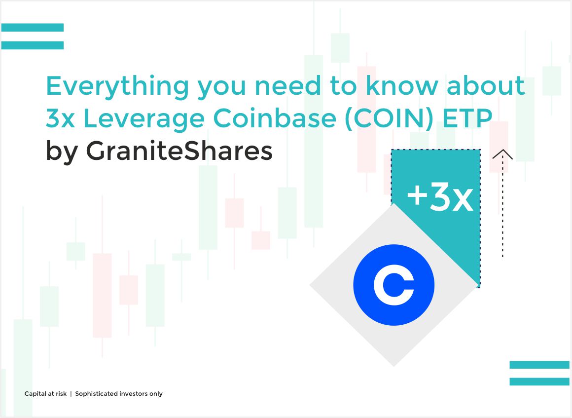 GraniteShares 3x Leverage Coinbase (COIN) ETP Explained