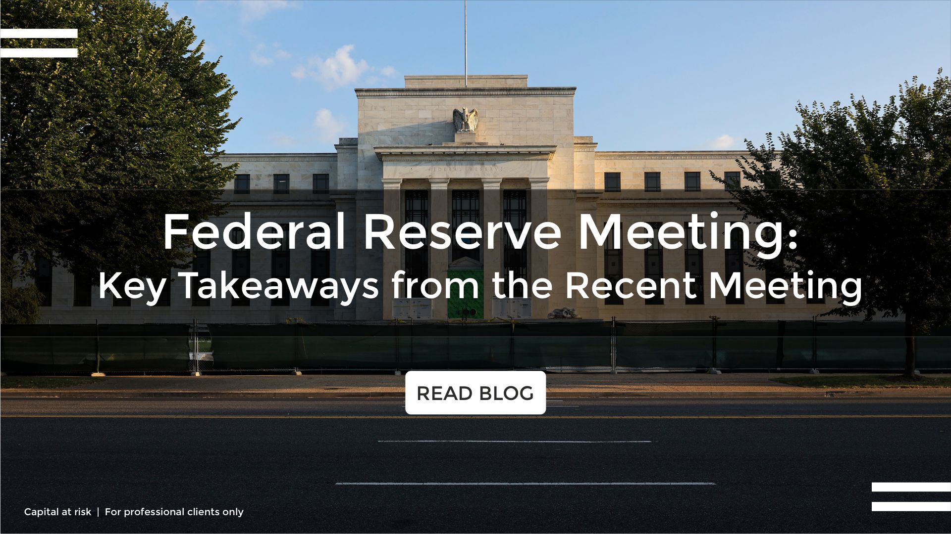 Federal Reserve Meeting: Key Takeaways from the Recent Meeting